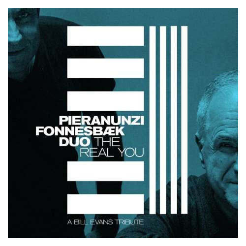 Pieranunzi Fonnesbæk Duo – The Real You: A Bill Evans Tribute