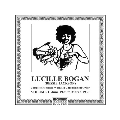 Lucille Bogan (Bessie Jackson) - Lucille Bogan Vol 1 1923-30
