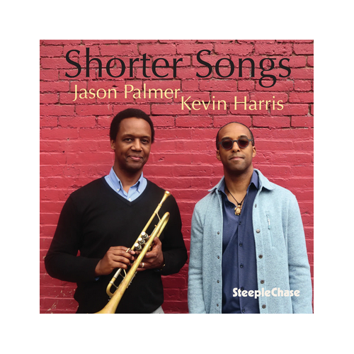Jason Palmer / Kevin Harris - Shorter Songs