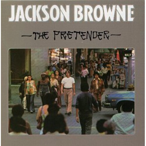 Jackson Browne - The Pretender