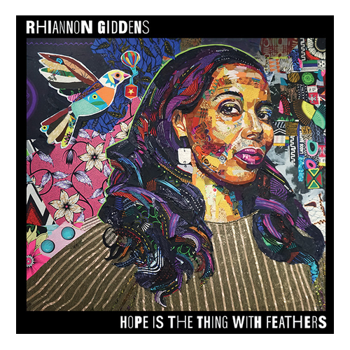 Rhiannon Giddens - Hope Is the Thing with Feathers