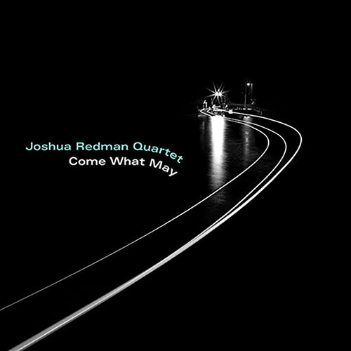 Joshua Redman - Come What May - Vinyl LP