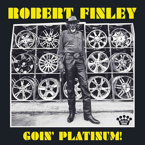 Robert Finley - Goin' Platinum!