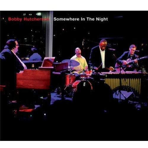 Bobby Hutcherson - Somewhere in the Night