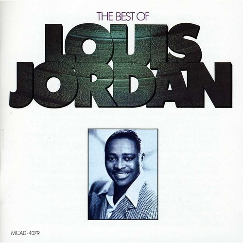 Louis Jordan - The Best of Louis Jordan