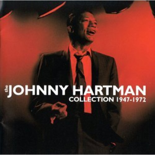 Johnny Hartman - The Johnny Hartman Collection 1947-1972