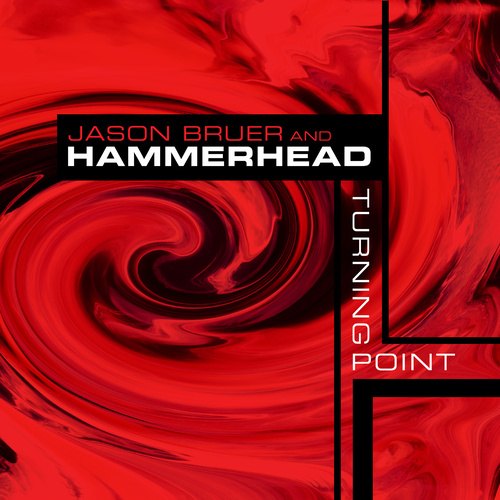 Jason Bruer & Hammerhead - Turning Point
