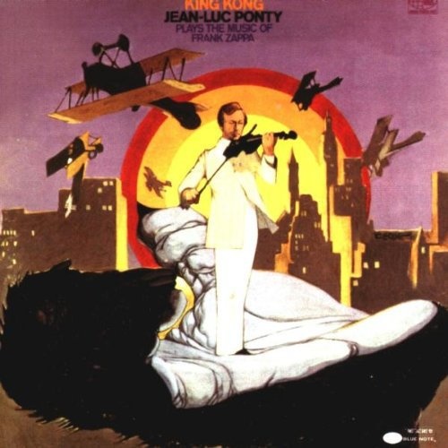Jean-Luc Ponty - King Kong: Jean-Luc Ponty plays the Music of Frank Zappa