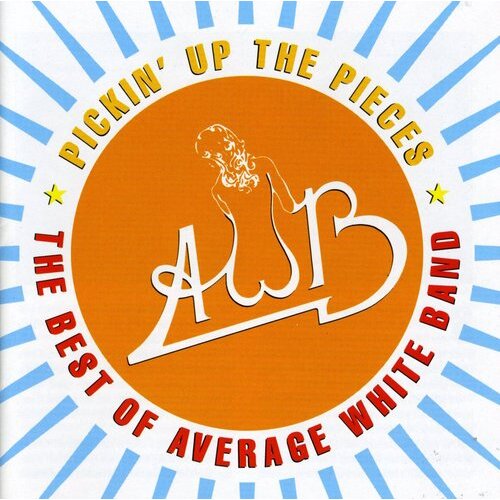 The Average White Band - Pickin Up the Pieces: The Best of AWB