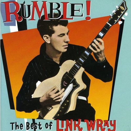 Link Wray - Rumble: The Best of Link Wray