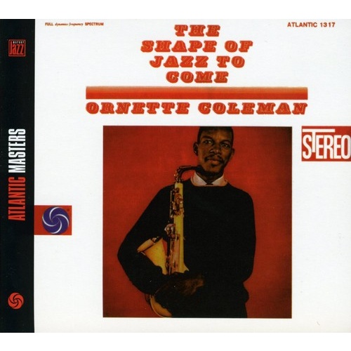 Ornette Coleman - The Shape Of Jazz To Come