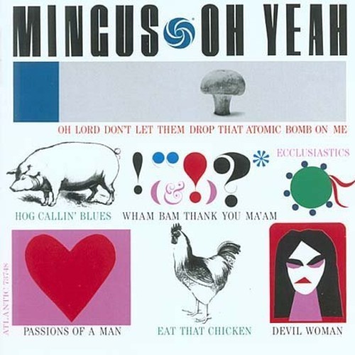 Charles Mingus - Oh Yeah