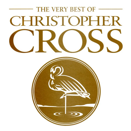 Christopher Cross - The Very Best of Christopher Cross