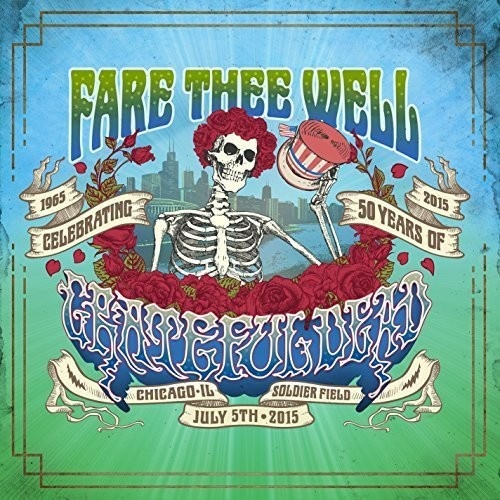 The Grateful Dead - Fare Thee Well: Celebrating 50 Years of Grateful Dead