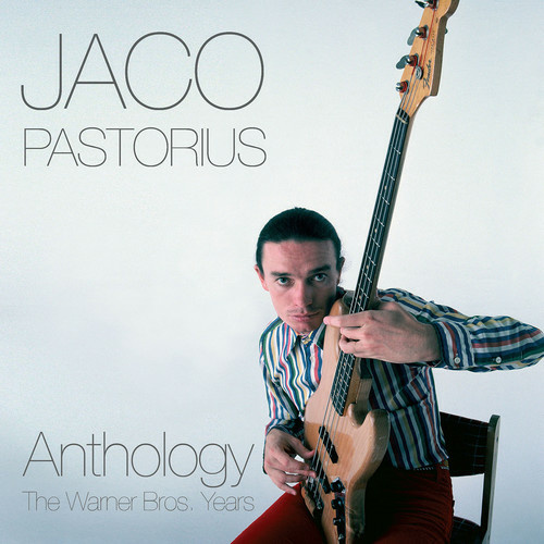 Jaco Pastorius - Anthology: The Warner Bros. Years