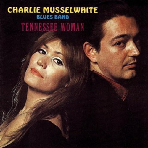 Charlie Musselwhite Blues Band - Tennessee Woman