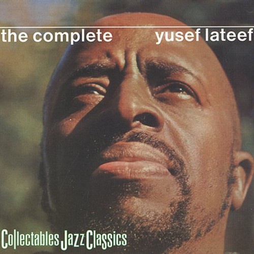 Yusef Lateef - The Complete Yusef Lateef