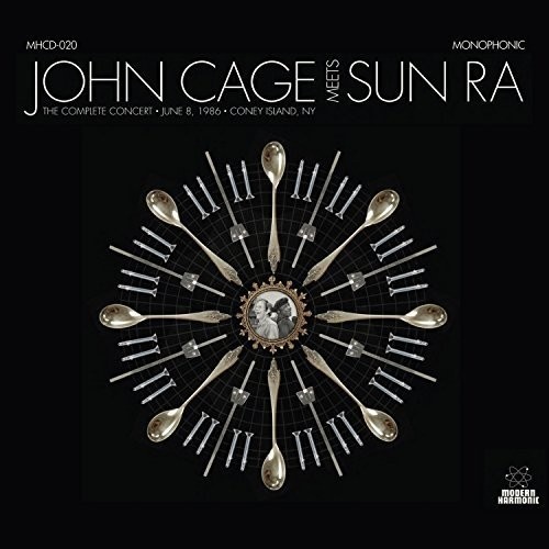 John Cage & Sun Ra -  John Cage Meets Sun Ra: The Complete Concert June 8, 1966