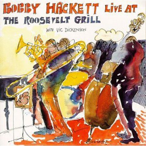 Bobby Hackett - Live at the Roosevelt Grill featuring Vic Dickenson