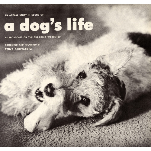Tony Schwartz - An Actual Story in Sound of a Dog's Life