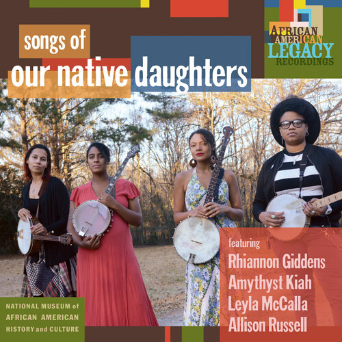 Rhiannon Giddens, Amythyst Kiah, Leyla McCalla, and Allison Russell - songs of our native daughters / vinyl LP