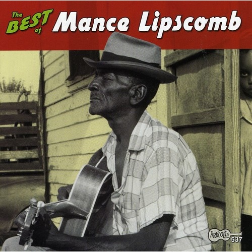 Mance Lipscomb - The Best of Mance Lipscomb