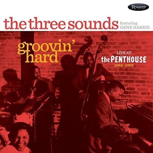 The Three Sounds featuring Gene Harris - Groovin' Hard: Live At The Penthouse 1964-1968