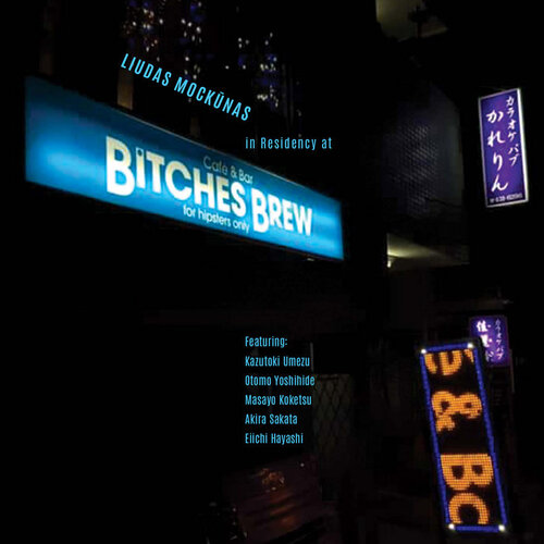 Liudas Mockunas - In Residency at Bitches Brew