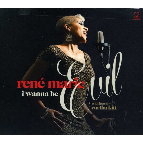 Rene Marie - I Wanna Be Evil(With Love to Eartha Kitt)
