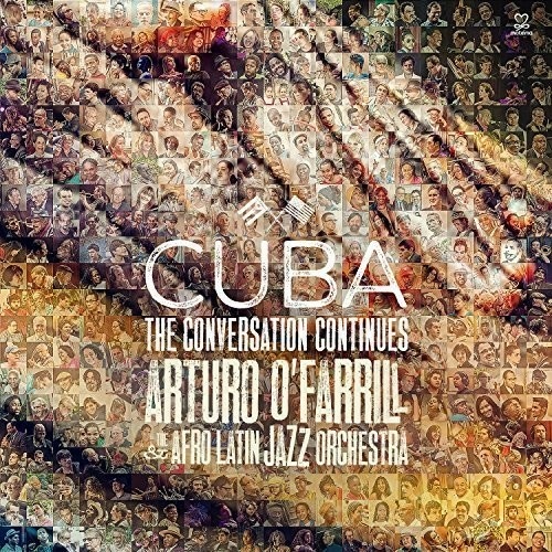 Arturo O'Farrill - Cuba: the Conversation Continues