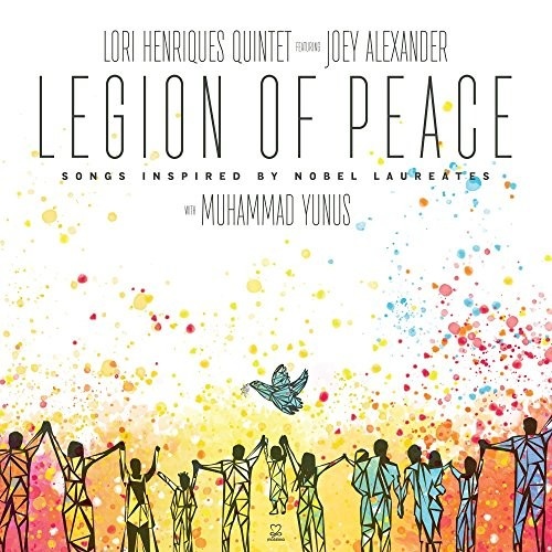 Lori Henriques - Legion Of Peace: Songs Inspired By Nobel Laureates