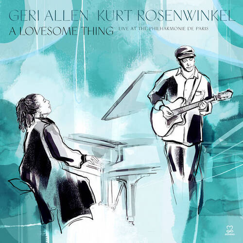 Geri Allen & Kurt Rosenwinkel - A Lovesome Thing