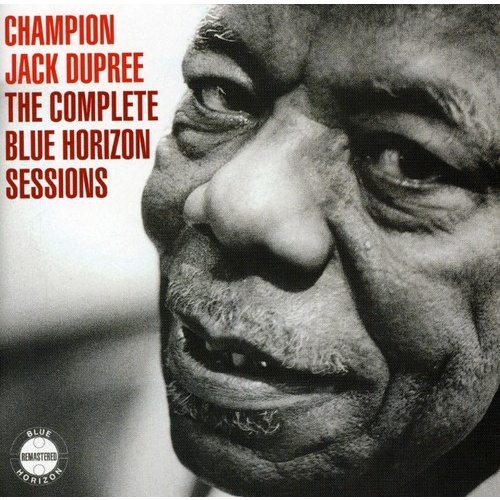 Champion Jack Dupree - The Complete Blue Horizon Sessions