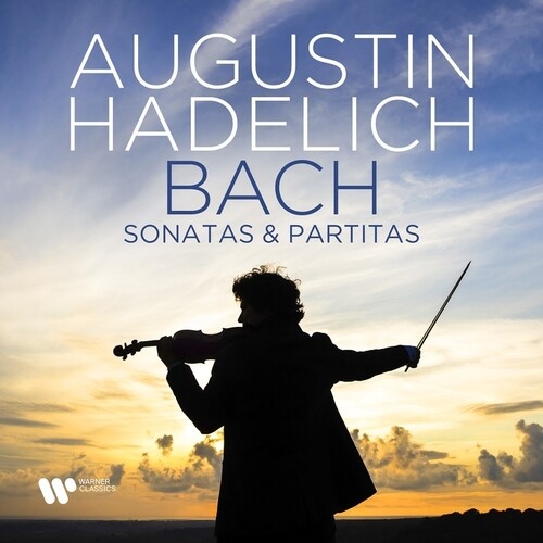 Augustin Hadelich - Bach: Sonatas & Partitas