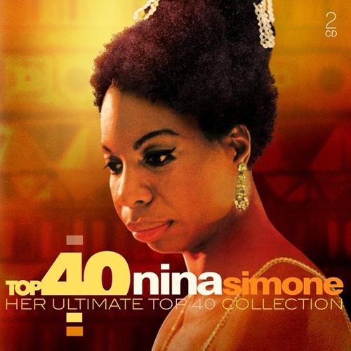 Nina Simone - Top 40 Nina Simone: Her Ultimate Top 40 Collection - 2CD set