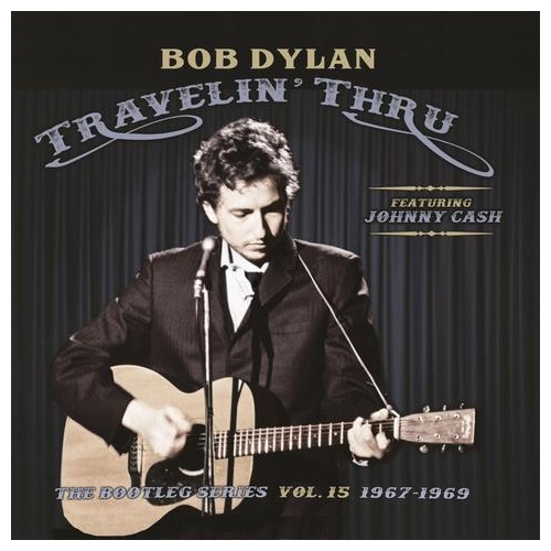 Bob Dylan - Travelin’ Thru 1967-1969: The Bootleg Series vol 15
