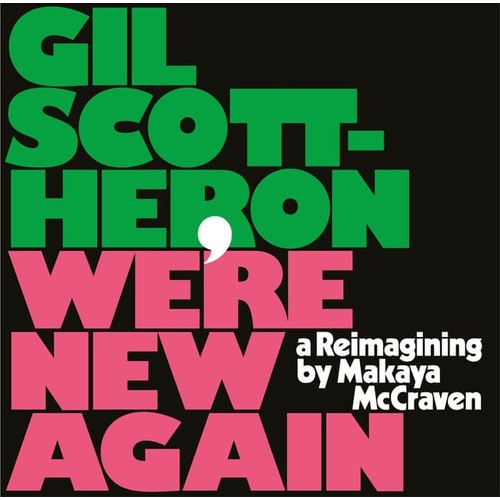 Gil Scott-Heron - We're New Again - A Reimagining By Makaya Mccraven