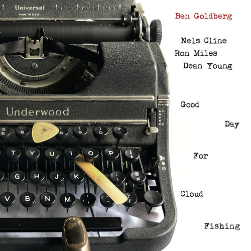 Ben Goldberg - Good Day For Cloud Fishing