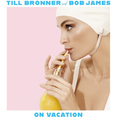Till Brönner and Bob James - On Vacation