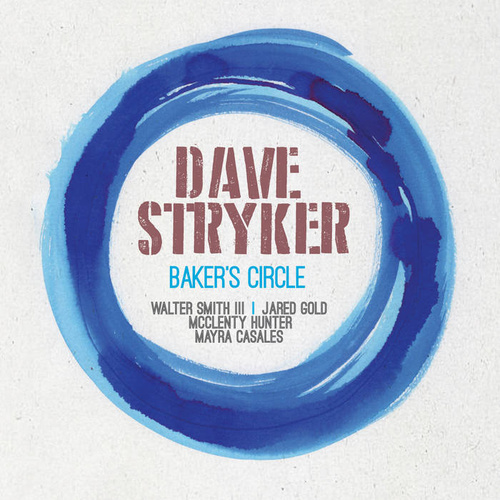 Dave Stryker - Baker's Circle