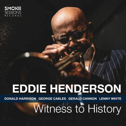 Eddie Henderson - Witness To History