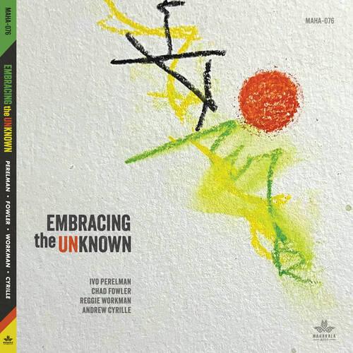 Ivo Perelman - Embracing the Unknown