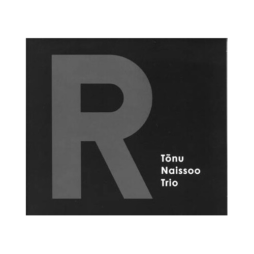 Tõnu Naissoo Trio - R