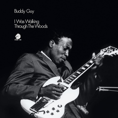 Buddy Guy - I Was Walking Through The Woods - 180g Vinyl LP