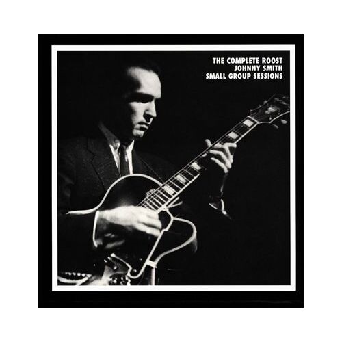 Johnny Smith ‎– The Complete Roost Johnny Smith Small Group Sessions - 8 CD Box Set