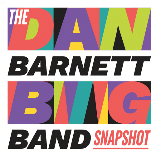 Dan Barnett Big Band - Snapshot - 2 x Vinyl LPs