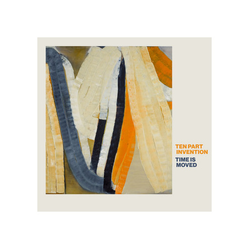 Ten Part Invention - Time Is Moved