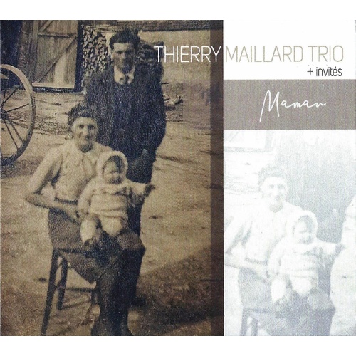 Thierry Maillard Trio - Maman