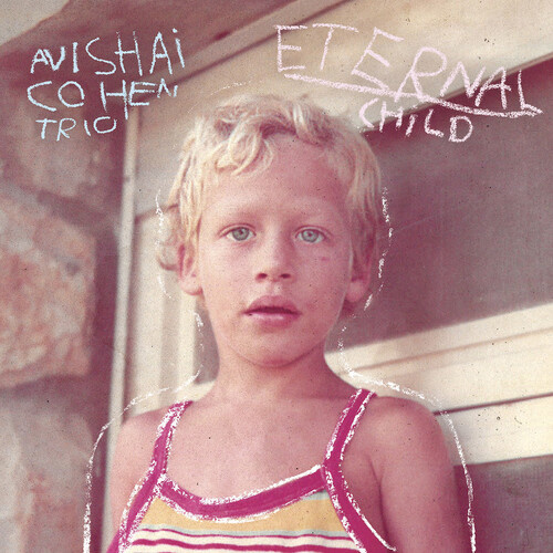 Avishai Cohen Trio - Eternal Child