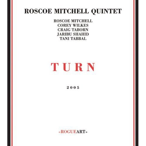 Roscoe Mitchell Quintet - Turn